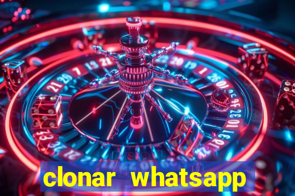 clonar whatsapp pelo email